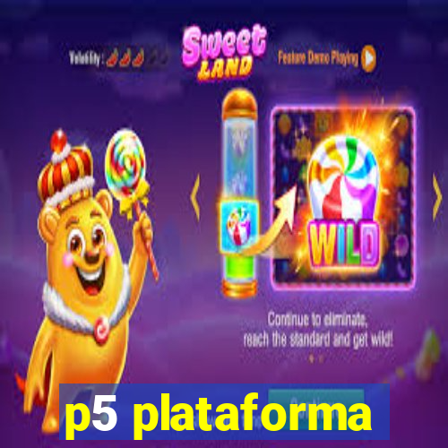 p5 plataforma